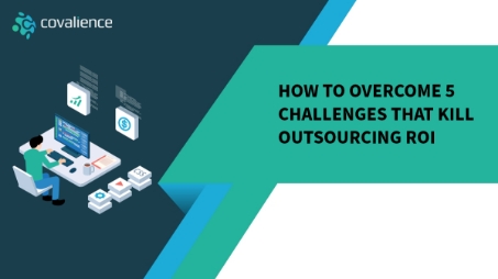 Overcome 5 Challenges That Kill Outsourcing ROI
